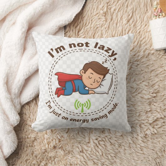 I'm Not Lazy, I'm Just on Energy Saving Mode – Fun クッション (ブランケット)