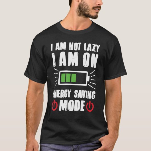 Im Not Lazy Im On Energy 救's Mode誕生日少年 Tシャツ (正面)