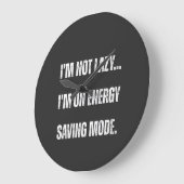  I'm Not Lazy, I'm On Energy Saving Mode  ラージ壁時計 (傾斜)