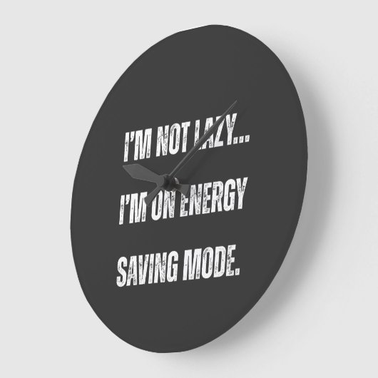  I'm Not Lazy, I'm On Energy Saving Mode  ラージ壁時計 (傾斜)