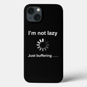 I'm Not Lazy - Just Buffering - おもしろiPhoneケース iPhone 13ケース