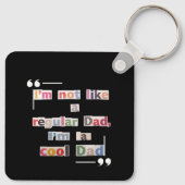 "I'm not like a regular Dad, I'm a cool Dad"Funny  キーホルダー (裏面)
