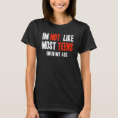 I'm Not Like Most Teens I'm In My 40s Tシャツ (正面)