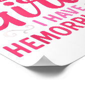 I'm Not Like Other Girls I Have Hemorrhoids Embarr ポスター (角)