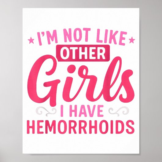 I'm Not Like Other Girls I Have Hemorrhoids Embarr ポスター (正面)