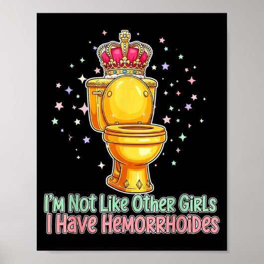Im Not Like Other Girls I Have Hemorrhoids Toilet ポスター (正面)