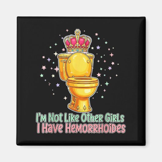 Im Not Like Other Girls I Have Hemorrhoids Toilet  マグネット (正面)