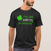 I'm Not Lucky I'm Blessed - St Patricks Day Tシャツ (正面)