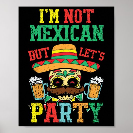 Im Not Mexican But Lets Party Cinco De Mayo Funny  ポスター (正面)