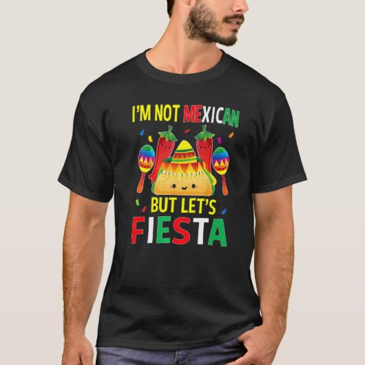 Im Not Mexico But Lets Fiesta Cinco De Mayo Hat M Tシャツ (正面)
