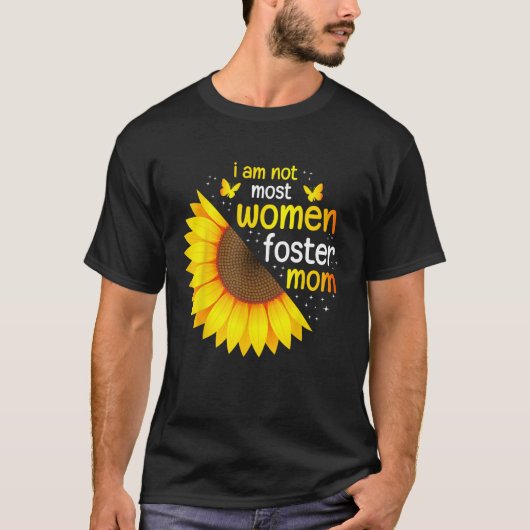 Im Not Most Women Foster Mom Life Adoption Day Fos Tシャツ (正面)