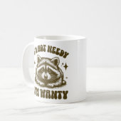 I'm Not Needy I'm Wanty Funny Raccoon Lovers Quote コーヒーマグカップ (正面左)