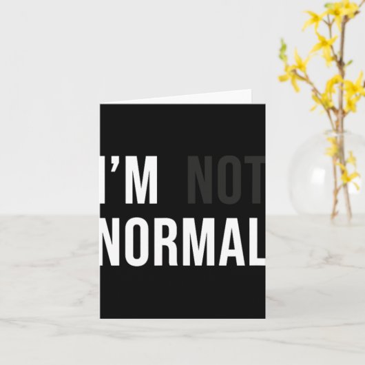 I'm Not Normal Uni-adults Black Modern Funny Casua カード (黄色い花)