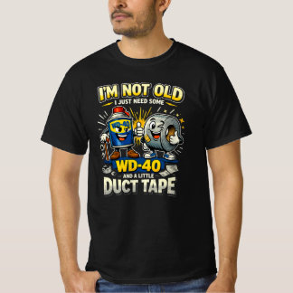 I'm Not Old Funny Viral Trend 2026 WD40 Duct Tape  Tシャツ