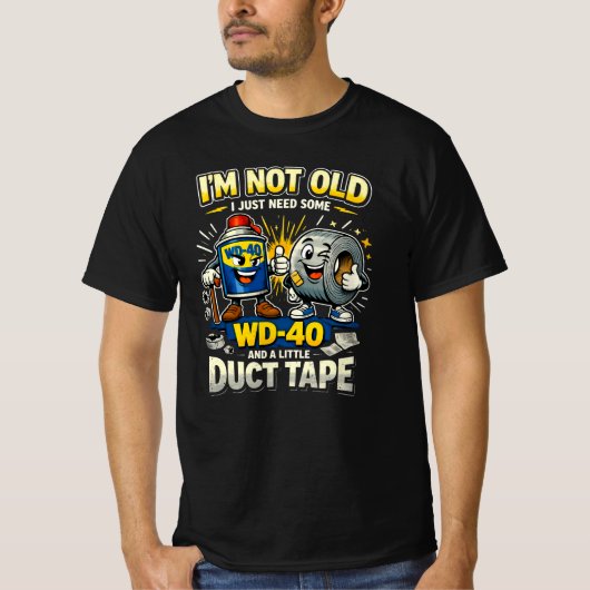 I'm Not Old Funny Viral Trend 2026 WD40 Duct Tape  Tシャツ (正面)