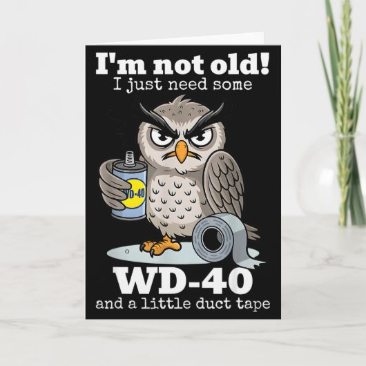 Im Not Old I Just Need Some Wd-40 And A Little Duc カード (正面)