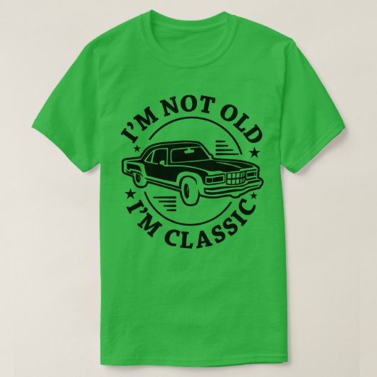 Im Not Old Imクラシック(38) Tシャツ (デザイン正面)