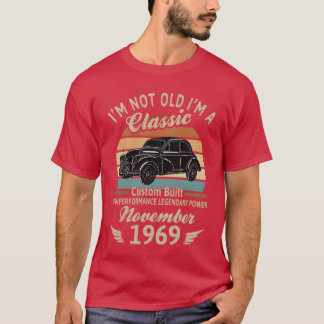 IM Not Old Im A Born In November 1969 Car funny Tシャツ