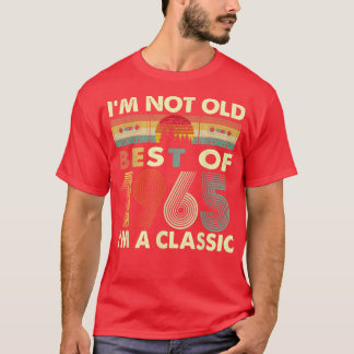 I'm Not Old I'm A Classic Vintage 1965 57th Birthd Tシャツ