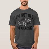IM Not Old IM Car friend Tシャツ (正面)