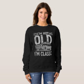 I'm Not Old I'm Classic Dads Grandpa Graphic  7 スウェットシャツ (正面フル)