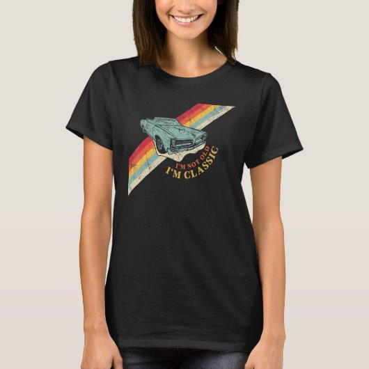 I'm Not Old I'm Classic Funny Retro Cool Car Graph Tシャツ (正面)