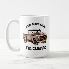 I'M NOT OLD I'M CLASSIC rusty pickup truck beast  コーヒーマグカップ