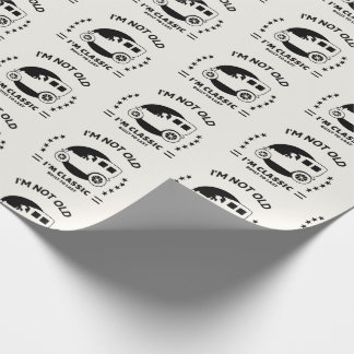 I'm not old I'm classic with old car ラッピングペーパー