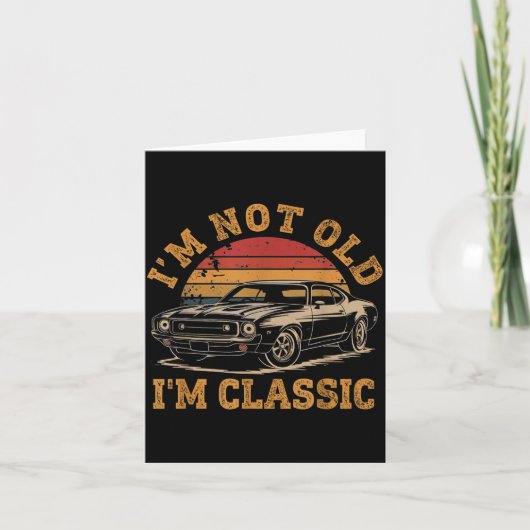 I'm Not Old I'm Clic Funny Car Graphic Men Dad Pap カード (正面)