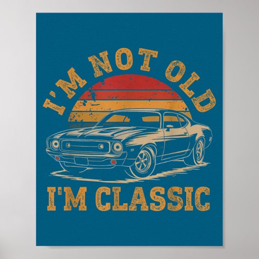 I'm Not Old I'm Clic Funny Car Graphic Men Dad Pap ポスター (正面)