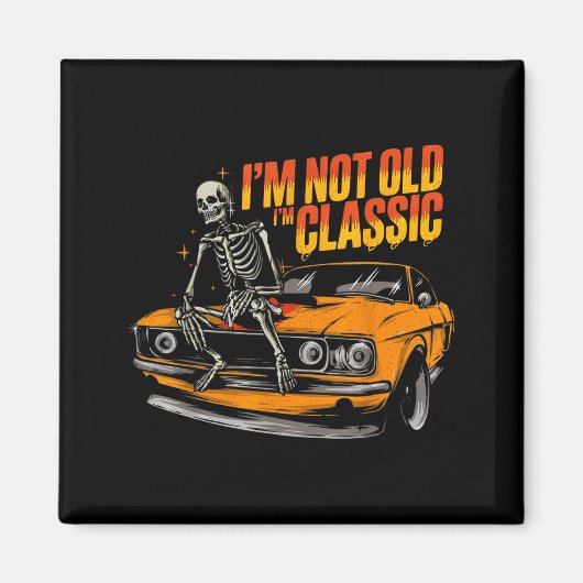 I'm Not Old I'm Clic Funny Car Graphic Old Man Fat マグネット (正面)