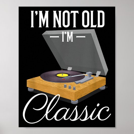 I'm Not Old I'm Clic Funny Vinyl Record Player Men ポスター (正面)