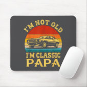 I'm Not Old I'm Clic Papa Funny Car Grandpa Quote マウスパッド (マウス)
