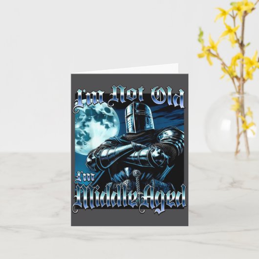 I'm Not Old I'm Middle Aged Funny Knight Joust Gag カード (黄色い花)