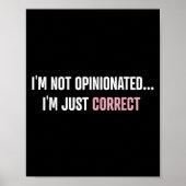 I'm Not Onionated I'm Just Correct Funny Quotes ポスター (正面)