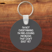 I'm Not Overthinking I'm Pre-solving Problems Funn キーホルダー (正面)