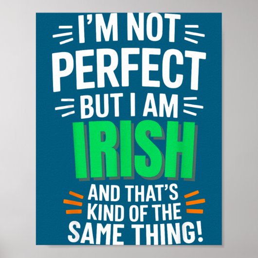 I'm Not Perfect But I Am Irish - Funny Quote  ポスター (正面)