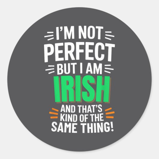 I'm Not Perfect But I Am Irish - Funny Quote  ラウンドシール (正面)