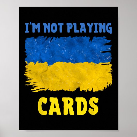 I'm Not Playing Cards Zelensky Words 2025 Support  ポスター (正面)