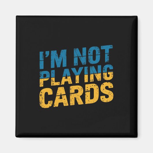 I'm Not Playing Cards Zelensky Words 2025 Ukraine  マグネット (正面)