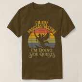 I'm not procrastinating I'm doing Side Quests RPG Tシャツ (デザイン正面)