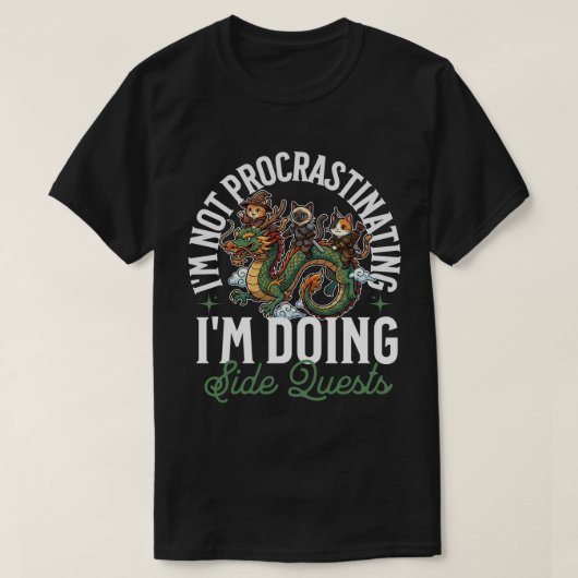 I'm Not Procrastinating Side Quests Cats Dragon Tシャツ (デザイン正面)