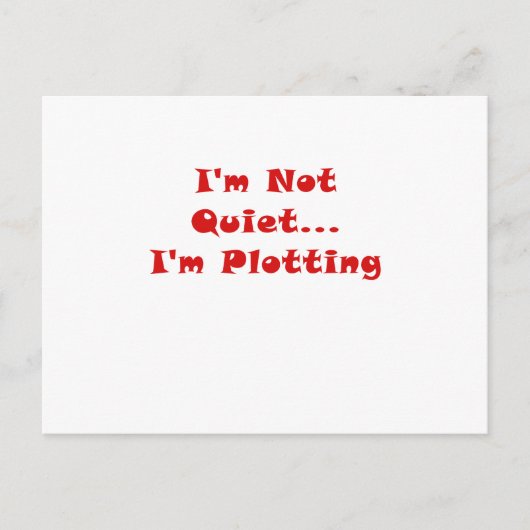 Im Not Quiet Im Plotting ポストカード (正面)