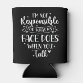 I'm not Responsible for what my face Does Funny 缶クーラー (裏面)