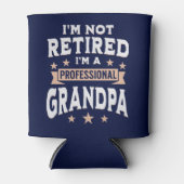 I'm not Retired I'm a Professional Grandpa 缶クーラー (正面)