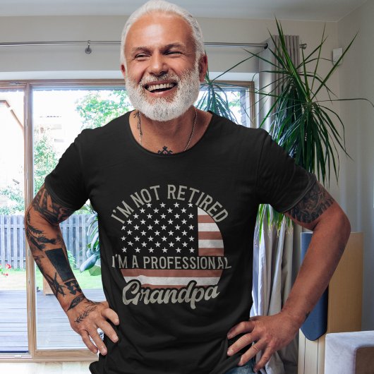 I'm not Retired I'm a Professional Grandpa Tシャツ