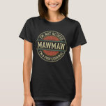 I'm Not Retired I'm A Professional Mawmaw Grandma Tシャツ<br><div class="desc">A funny saying design for your special proud grandma,  on mother's day or christmas,  grandparents day,  or any other Occasion. show how much your Grandmother is loved and appreciated.</div>