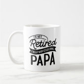 I'm Not Retired I'm a Professional Papa コーヒーマグカップ (左)