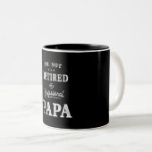 I'm Not Retired I'm a Professional Papa ツートーンマグカップ (正面右)