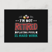IM Not Retired Playing Pool Is Hard Work Hobby  ポストカード (正面)